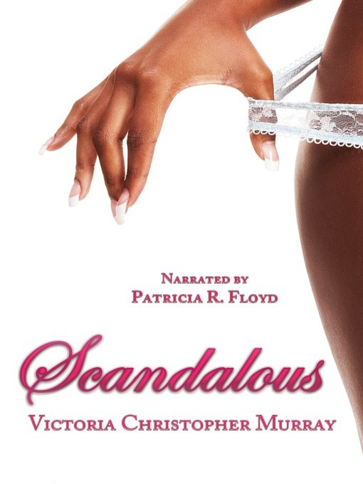 Title details for Scandalous by Victoria Christopher Murray - Available